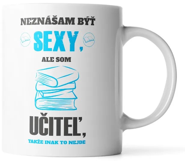 Sablio Hrnek Nesnáším být sexy, ale jsem učitel - 890 ml - XXL