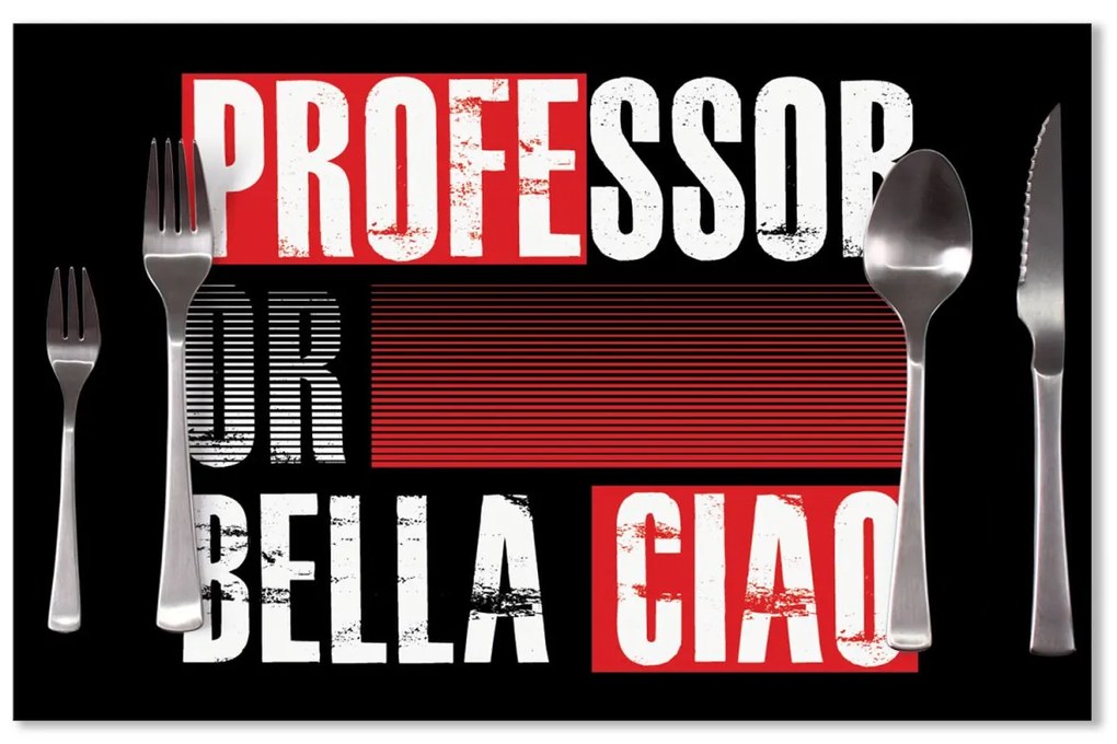 Sablio Prestieranie La Casa de Papel Professor or Bella Ciao motív 3: 40x30cm