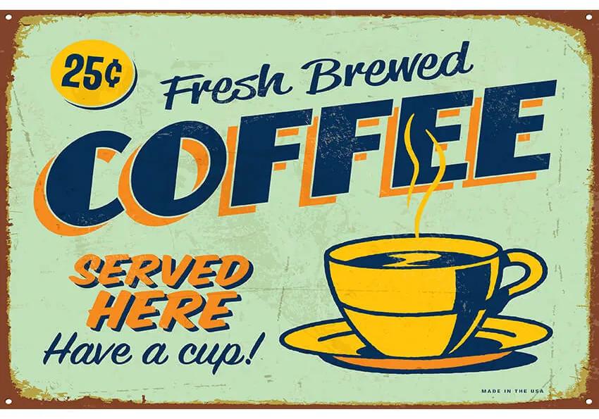 Ceduľa Fresh Brewed Coffee