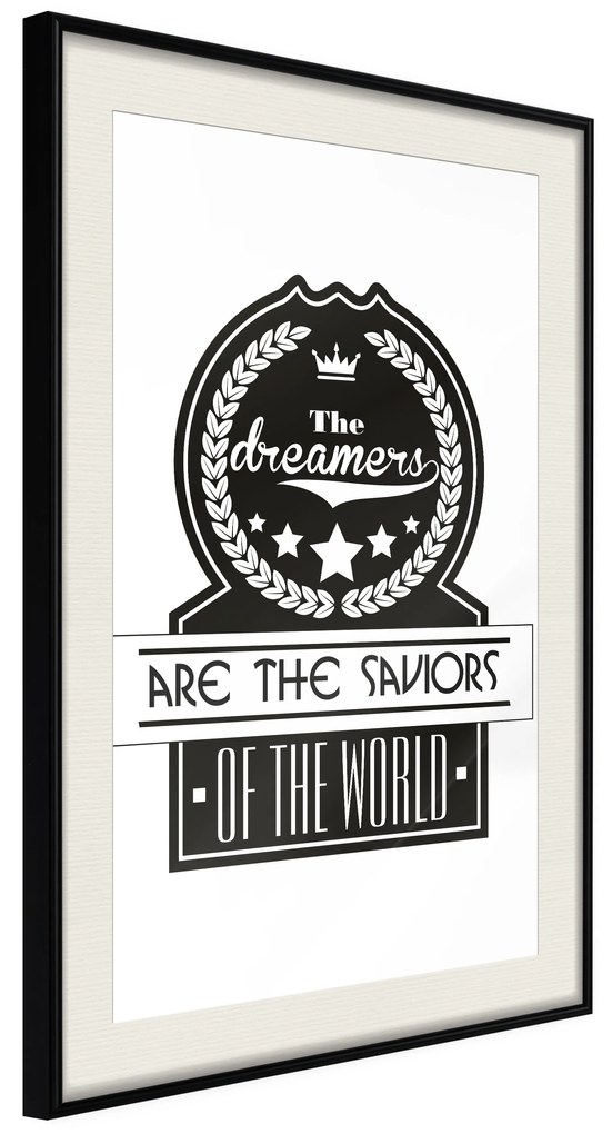 Artgeist Plagát - The Dreamers Are the Saviors of the World [Poster] Veľkosť: 40x60, Verzia: Čierny rám