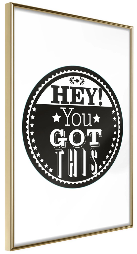 Artgeist Plagát - Hey! You Got This [Poster] Veľkosť: 20x30, Verzia: Čierny rám s passe-partout