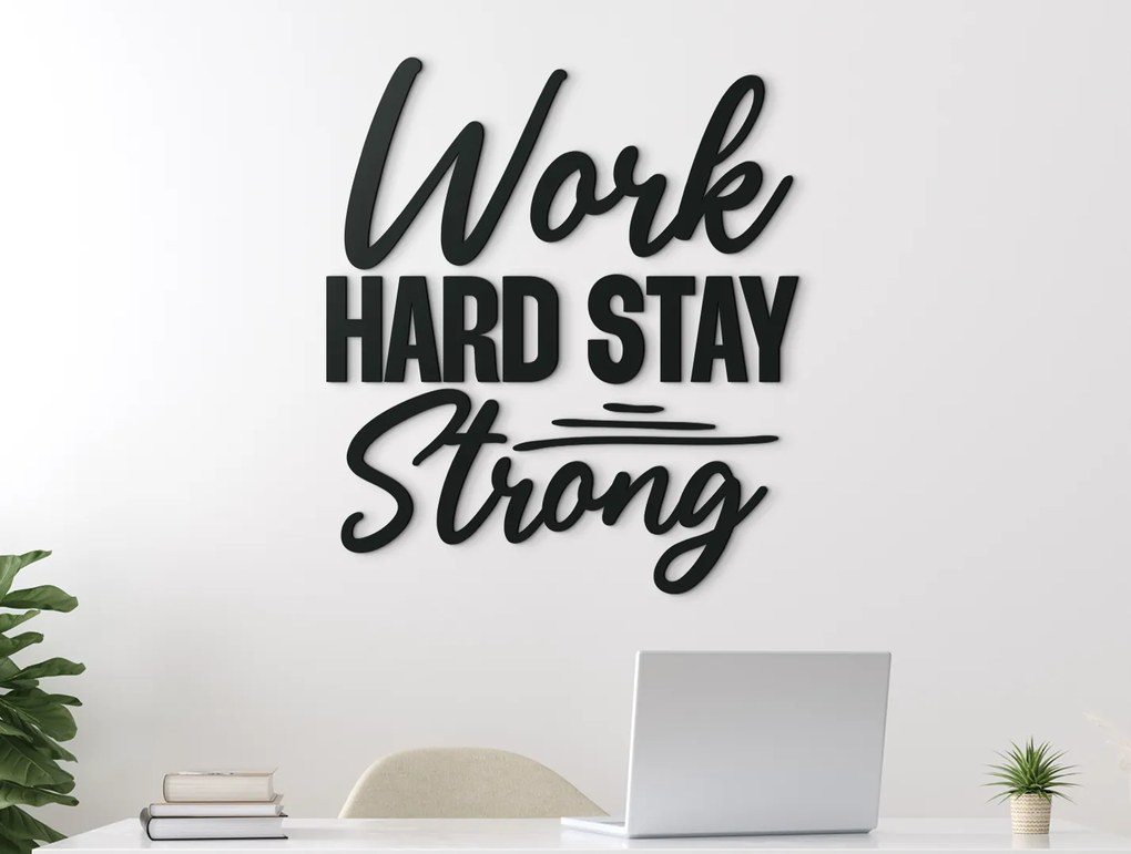drevko Drevená dekorácia Work hard stay strong Rozmer obrazu: 43,5 x 38,5 cm, Farba dekorácie: Čierna