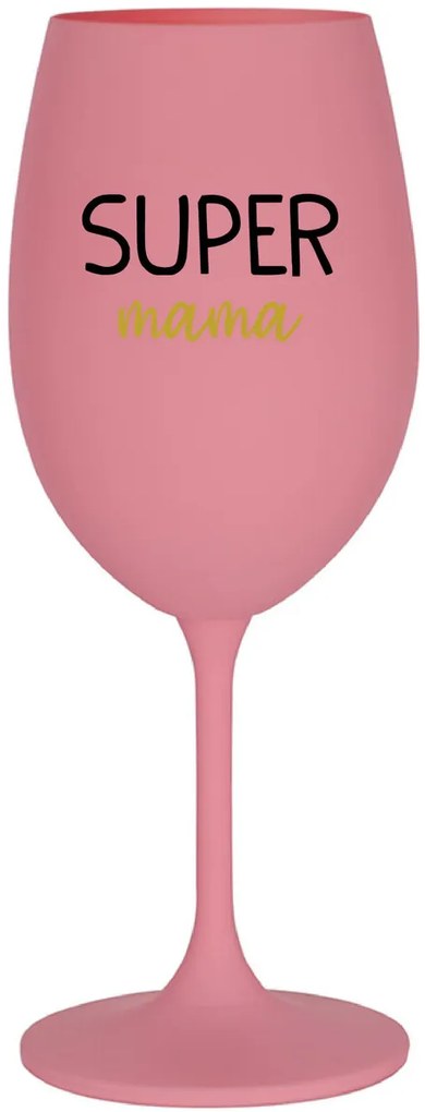 SUPER MÁMA - ružový pohár na víno 350 ml