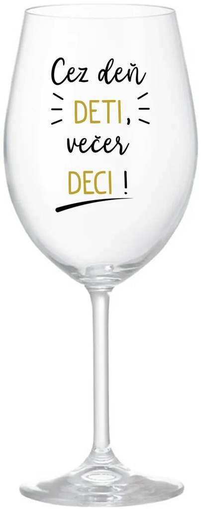 CEZ DEŇ DETI, VEČER DECI! - priehľadný pohár na víno 350 ml