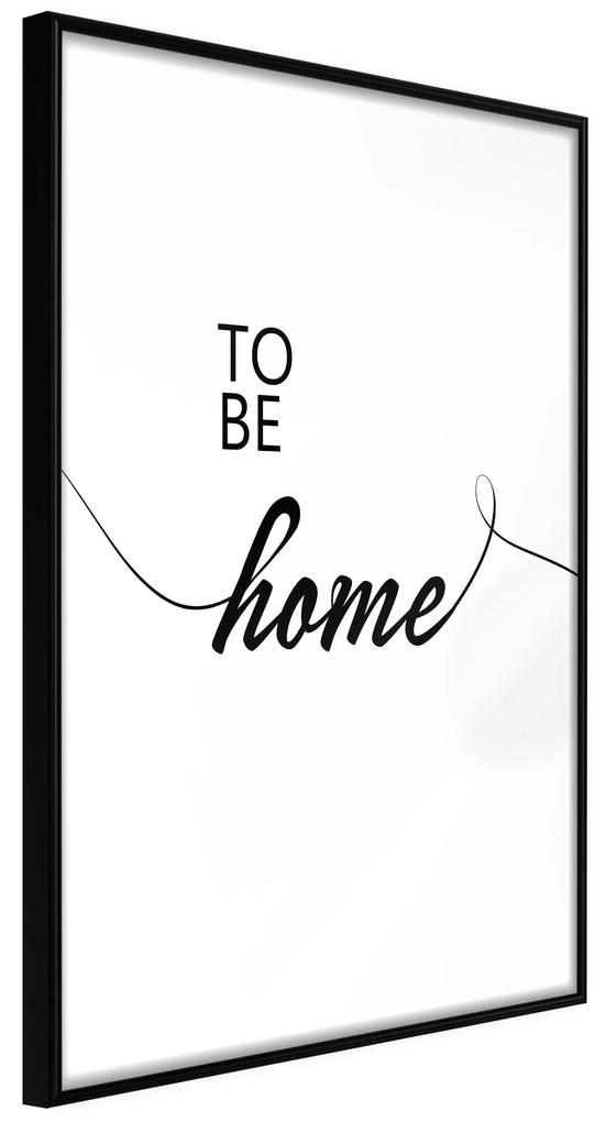 Artgeist Plagát - To Be Home [Poster] Veľkosť: 20x30, Verzia: Čierny rám s passe-partout