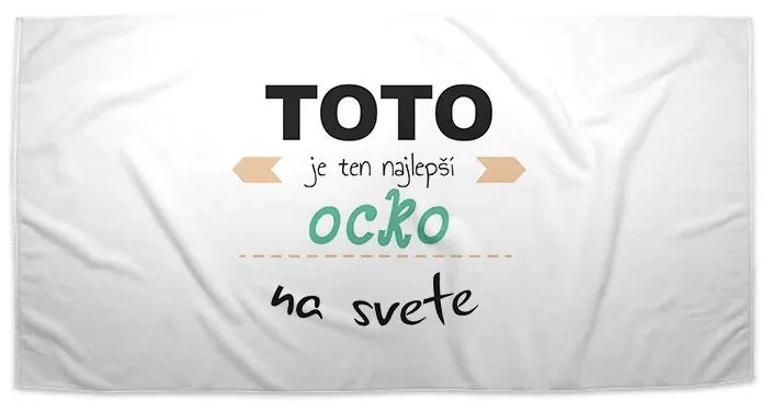 Sablio Uterák Toto je ten najlepší ocko na svete - 70x140 cm