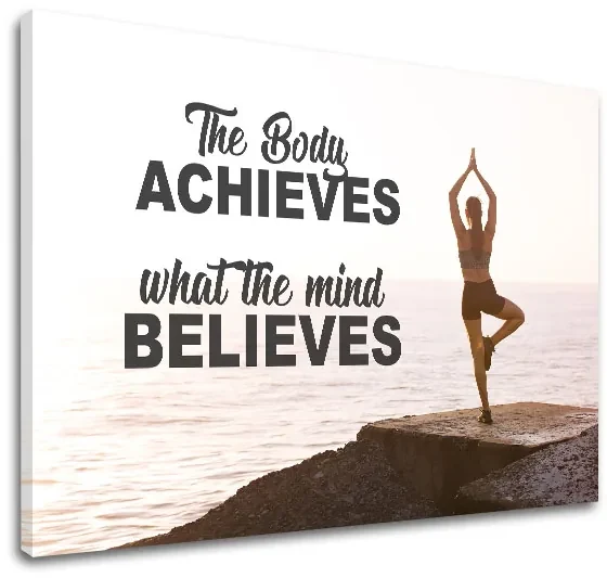 Motivačný obraz na stenu The body achieves_001 | rôzne rozmery