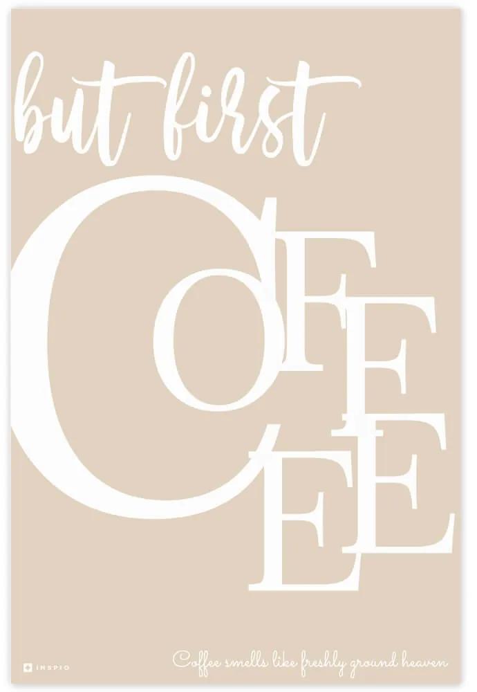 Obraz do rámu BUT FIRST COFFEE