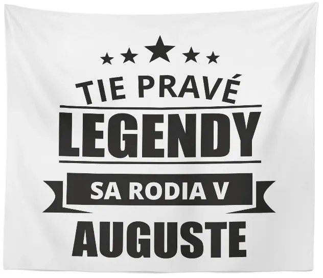 Sablio Deka Tie pravé legendy sa rodia v auguste: 150x120 cm