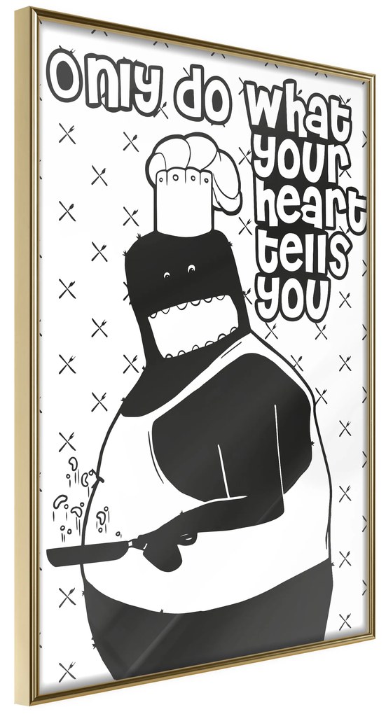 Artgeist Plagát - Only Do What Your Heart Tells You [Poster] Veľkosť: 20x30, Verzia: Zlatý rám s passe-partout