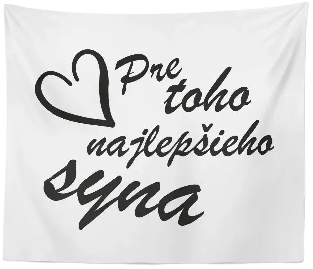 Sablio Deka Pre toho najlepšieho syna: 150x120 cm