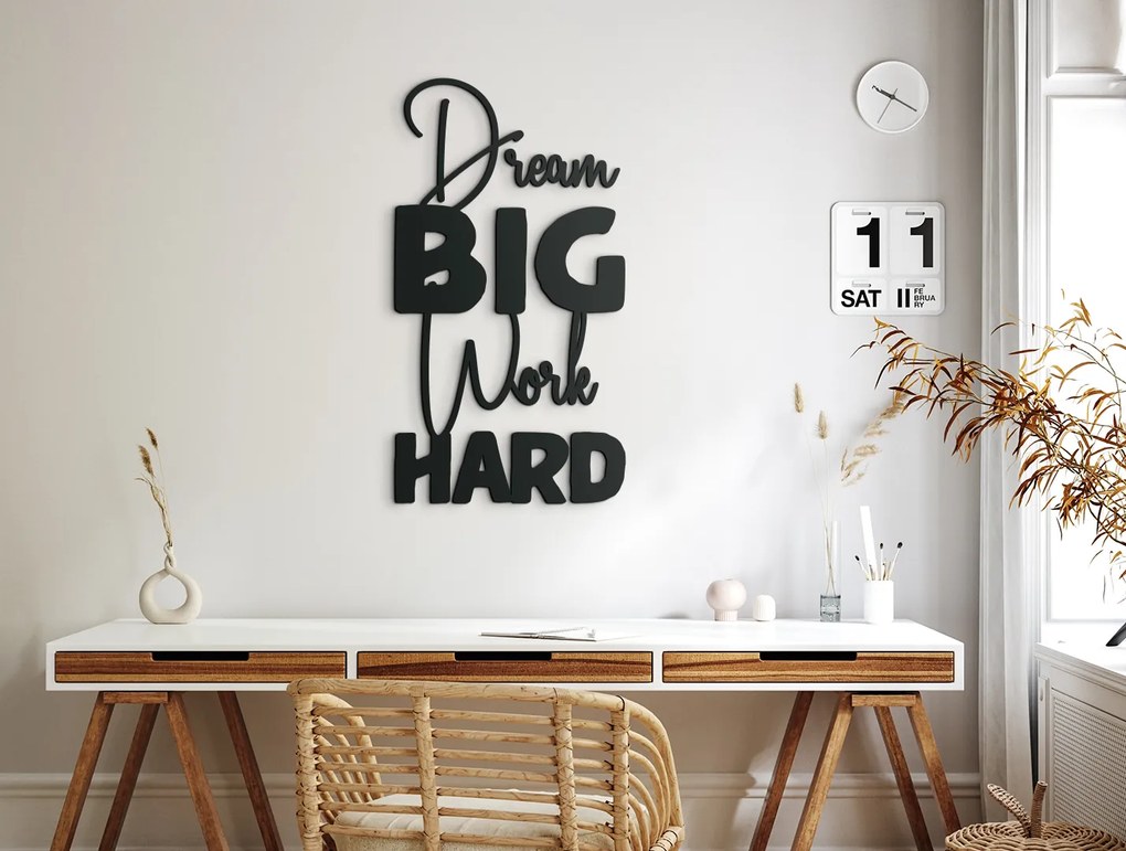 drevko Drevená nálepka Dream big work hard Rozmer obrazu: 42,5 x 23 cm, Farba dekorácie: Čierna