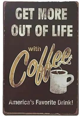 Ceduľa Get More Out Of Live with Coffee