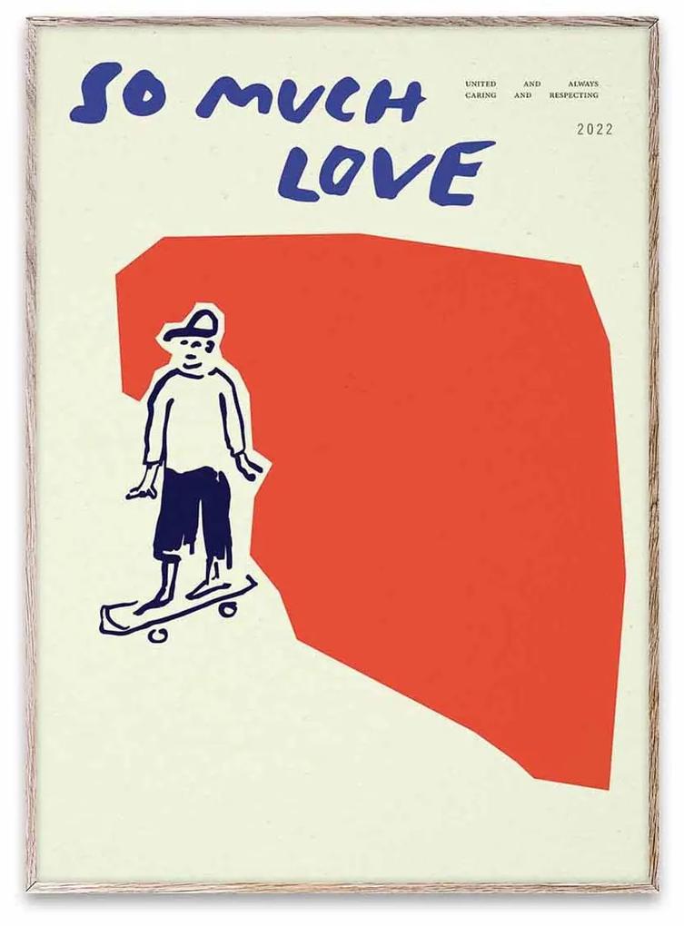 Plagát So Much Love / Skateboard 30 × 40 cm