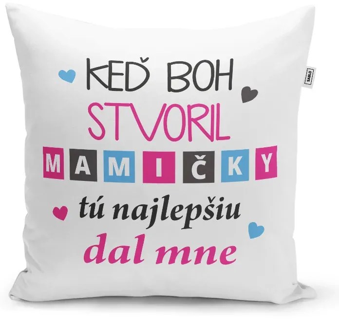 Sablio Vankúš Keď Boh stvoril mamičky: 40x40 cm