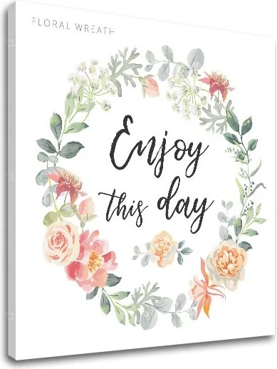 Obraz na stenu s textom Enjoy this day