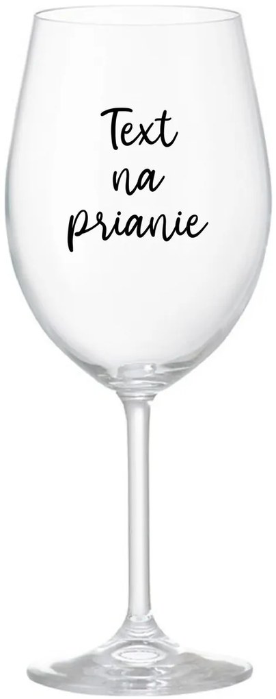 TEXT NA PRIANIE - priehľadný pohár na víno 350 ml