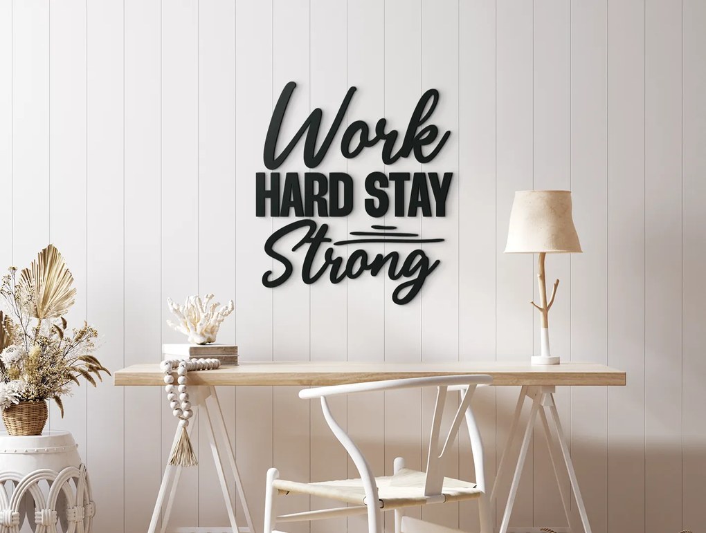 drevko Drevená dekorácia Work hard stay strong Rozmer obrazu: 43,5 x 38,5 cm, Farba dekorácie: Čierna
