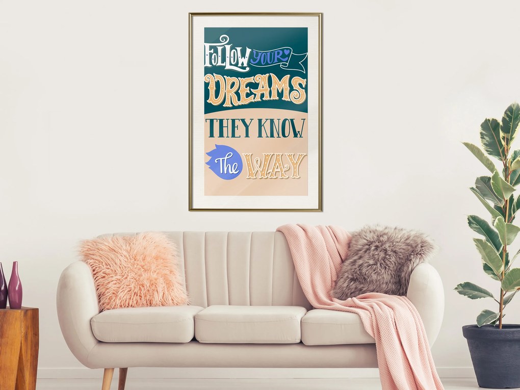 Artgeist Plagát - Follow Your Dreams [Poster] Veľkosť: 30x45, Verzia: Zlatý rám s passe-partout