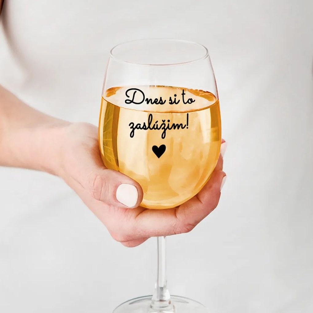 Ahome Číry pohár na víno Dnes si to zaslúžim