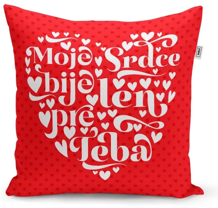 Sablio Vankúš Moje srdce bije iba pre Teba: 40x40 cm