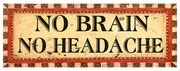 Nástenná kovová ceduľa No Brain - 36*1*13 cm