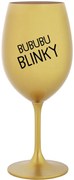 BUBUBUBLINKY - zlatý pohár na víno 350 ml