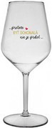 ...PRETOŽE BYŤ DOKONALÁ NIE JE PRDEL... - priehľadný nerozbitný pohár na víno 470 ml