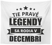 Sablio Deka Tie pravé legendy sa rodia v decembri: 150x120 cm