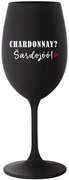 CHARDONNAY? ŠARDOJÓÓ! - čierny pohár na víno 350 ml