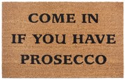 Rohožka Come in if you have prosecco 105660 – na von aj na doma, 45x75, hnedá, chodba / predsieň, Hanse Home