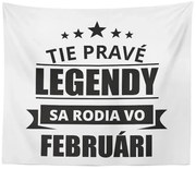 Sablio Deka Tie pravé legendy sa rodia vo februári: 150x120 cm