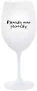 MAMINKA MIMO PREVÁDZKY - biely pohár na víno 350 ml