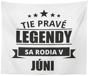 Sablio Deka Tie pravé legendy sa rodia v júni: 150x120 cm