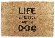 Rohožka z kokosového vlákna 60x90 cm Life Is Better With & Dog – Artsy Doormats