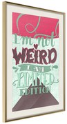 Artgeist Plagát - I'm Not Weird [Poster] Veľkosť: 20x30, Verzia: Zlatý rám s passe-partout