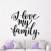 Veselá Stena Samolepka na stenu na stenu I love my family Farba: černá