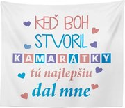 Sablio Deka Keď Boh stvoril kamarátky: 150x120 cm