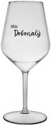 PÁN DOKONALÝ - priehľadný nerozbitný pohár na víno 470 ml