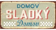 Ceduľa Domov Sladký Domov