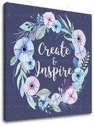 Obraz na stenu s textom Create and Inspire | rôzne rozmery