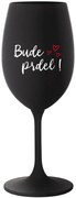 BUDE PRDEL! - čierny pohár na víno 350 ml