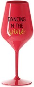 DANCING IN THE WINE - červený nerozbitný pohár na víno 470 ml
