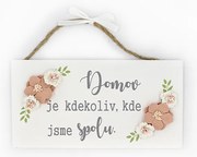 Nekupto Dřevěná cedulka s květinou Domov je kdekoliv