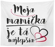 Sablio Deka Moja mamička je tá najlepšia: 150x120 cm