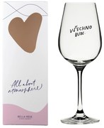 Bella Rose Pohár na víno Všechno bude No. 2