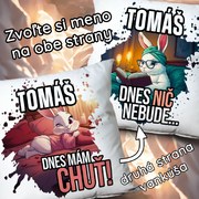 Ahome Vankúš Dnes mám chuť - Dnes nič nebude s menom
