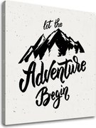 Motivačný obraz na stenu Let the adventure begin