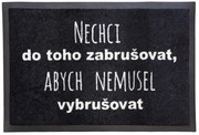 GDmats, Rohožka Nechci zabrušovat 40x60 cm - na von aj na doma, 40x60, čierna