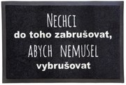 Rohožka Nechcem zabrusovať 40x60 cm – na von aj na doma, 40x60, čierna, GDmats